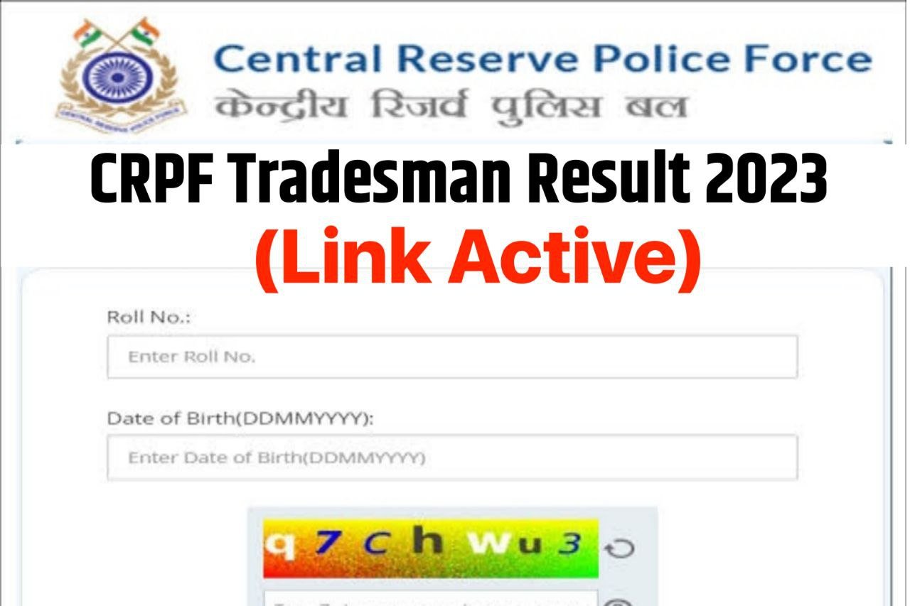 CRPF Tradesman Result 2023 Sarkari Result, Cut Off Marks, Merit List @rect.crpf.gov.in