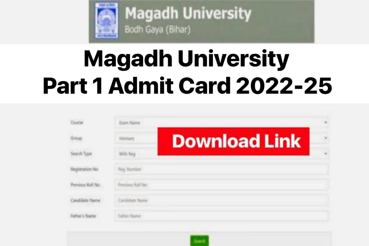 Magadh University Part 1 Admit Card 2022-25 : (लिंक जारी) ,BA BSc BCom Admit Card 2024